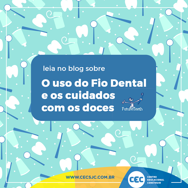 Uso do Fio dental e cuidados com os doces