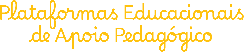 Plataformas Educacionais de Apoio Pedagógico